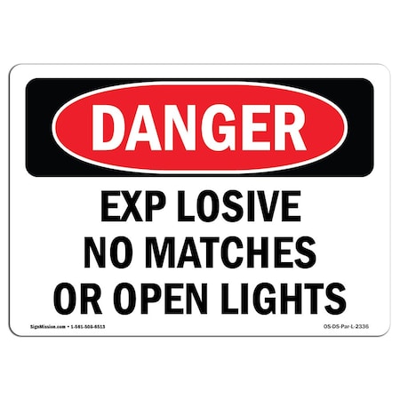 Signmission OSHA Danger, Explosive No Matches Or Open Lights, 14in X 10in Rigid Plastic, 10" W, 14" L, Landscape OS-DS-P-1014-L-2336